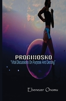 Proginosko: Vital discussions on purpose and destiny B0F3C8T7FK Book Cover