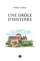 Une drôle d'histoire (French Edition) 2754767762 Book Cover