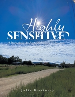 Highly Sensitive: A Story About an Empath's Journey to Freedom B0BHBR1LW4 Book Cover