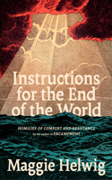 Instructions for the End of the World: Homilies for a Tumultuous Time 1552455211 Book Cover