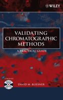 Validating Chromatographic Methods: A Practical Guide 0471741477 Book Cover