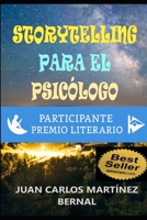 STORYTELLING PARA EL PSICÓLOGO (ORIENTACIÓN A ESCRITORES) B08B35XJGX Book Cover