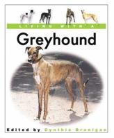 Living with a Greyhound 0764154281 Book Cover