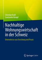 Nachhaltige Wohnungswirtschaft in der Schweiz: Erkenntnisse aus Forschung und Praxis 3658348070 Book Cover