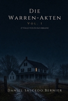 Die Warren-Akten: 27 Fälle von Ed & Lorraine (German Edition) B0F38HTC12 Book Cover