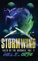 Stormwind: Tales of the Arcanix: Vol. 2 B0GZ9319KN Book Cover