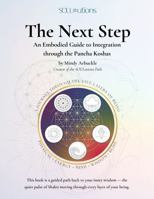 The Next Step: An Embodied Guide to Integration Through the Pancha Koshas B0GL8FGR3M Book Cover