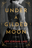 Under a Gilded Moon 1542090032 Book Cover