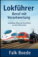 Lokfuehrer – Beruf mit Verantwortung (German Edition) B0FP24P3YT Book Cover