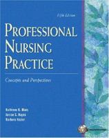 Professional Nursing Practice: Concepts and Perspectives 0131188194 Book Cover