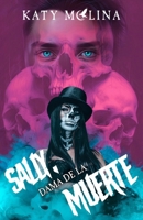 Sally, dama de la muerte: Dama de la Muerte B09JF48N4R Book Cover