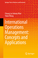 International Operations Management: Concepts and Applications (Springer Texts in Business and Economics) 9819666643 Book Cover