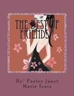 The Best Of friends !: What happens when friendship turns to Love! 153712952X Book Cover