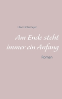 Am Ende steht immer ein Anfang (German Edition) 3732278174 Book Cover