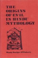 The Origins of Evil in Hindu Mythology 0520040988 Book Cover