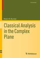 Classical Analysis in the Complex Plane 1071619632 Book Cover