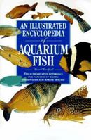 An Illustrated Encyclopedia of Aquarium Fish 0876059477 Book Cover