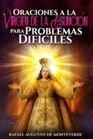 Oraciones a la Virgen de la Asunción para Problemas Difíciles (Spanish Edition) B0G6YB1397 Book Cover