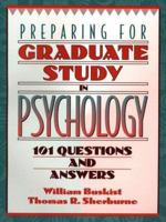 Preparing for Graduate Study in Psychology: 101 Questions and Answers 1405140526 Book Cover