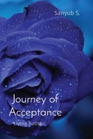 Journey of Acceptance: Living Autistic 8196880774 Book Cover
