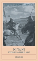 Ni ta Ni: Txomin Agirre-ren azken eleberri amaitu gabea (Basque Edition) B0DQ8TRS13 Book Cover