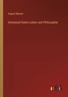 Immanuel Kants Leben und Philosophie 3368603981 Book Cover
