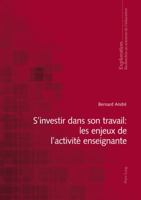 S'Investir Dans Son Travail: Les Enjeux de l'Activité Enseignante 3034312881 Book Cover