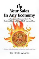 Up Your Sales in Any Economy 1441531807 Book Cover