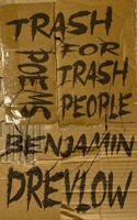 Trash Poems For Trash People B0GV7WQK7D Book Cover