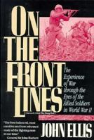 On the Front Lines: The Experience of War through the Eyes of the Allied Soldiers in World War II 0471551481 Book Cover