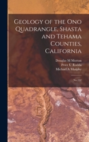 Geology of the Ono quadrangle, Shasta and Tehama Counties, California 101747284X Book Cover