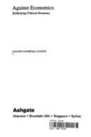 Against Economics: Rethinking Political Economy 1859726100 Book Cover