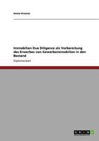 Immobilien Due Diligence als Vorbereitung des Erwerbes von Gewerbeimmobilien in den Bestand 3640930975 Book Cover