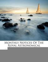 Monthly Notices of the Royal Astronomical Society, Volume 21... 1273278496 Book Cover
