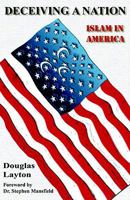 Deceiving A Nation--Islam In America 0970424310 Book Cover