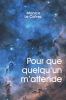 Pour que quelqu’un m’attende (French Edition) 2959369408 Book Cover