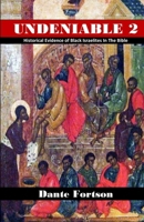 Undeniable 2: Historical Evidence of Black Israelites In The Bible B0BMSY666F Book Cover