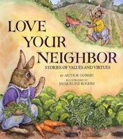Love Your Neighbor: Stories of Values and Virtues 0590973185 Book Cover