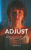 ADJUST: HOW ADS SHAPE WHAT YOU THINK AND DO B0F2774FSR Book Cover