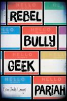 Rebel, Bully, Geek, Pariah 1681194678 Book Cover