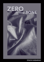 Zero at the Bone 1930974841 Book Cover