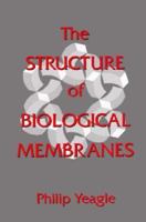 The Structure of Biological Membranes (Telford Press Series) 0849388376 Book Cover