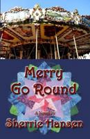Merry Go Round - Maple Valley Trilogy, Book 3 1630663964 Book Cover