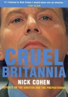 Cruel Britannia: Reports on the Sinister and the Preposterous 1859842887 Book Cover