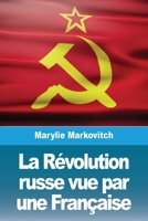La Révolution Russe Vue Par Une Française 3967873714 Book Cover