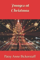 Images at Christmas 1952773237 Book Cover