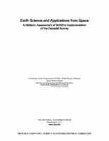 Earth Science and Applications from Space: A Midterm Assessment of NASA's Implementation of the Decadal Survey 0309257026 Book Cover