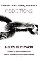 What No One Is Telling You about Addictions 1450790755 Book Cover