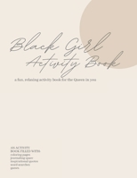 Black Girl Activity Book B0BTRW3BKR Book Cover