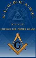 Liturgia del Grado de Aprendiz R.'. E.'. A.'. Y A.'. 1499781652 Book Cover